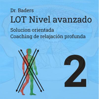 Nivel avanzado 2: 2. LOT Relajación Cruzada para creatividad y equilibrio