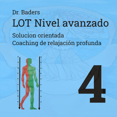 Nivel avanzado 2: 4. LOT-Relajación Entrenamiento Vertical hacia el punto centro del cuerpo