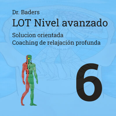 Nivel avanzado 2: 6. LOT-Relajación para fortalecimiento de la Percepción y de la Sensibilidad