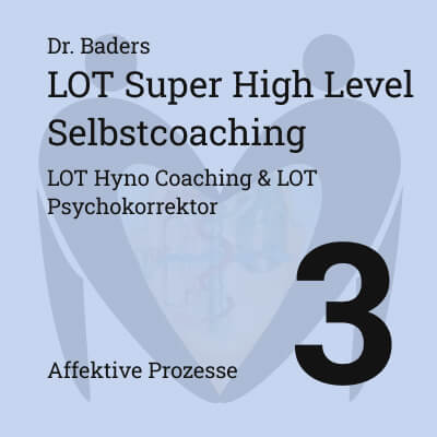 Super High Level 3 – Affektive Prozesse: 3. Notwendigkeiten