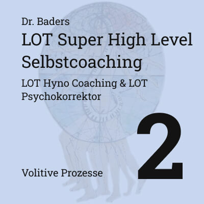 Super High Level 3 – Volitive Prozesses: 2. Autoregulation